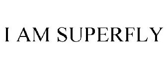 I AM SUPERFLY