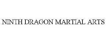 NINTH DRAGON MARTIAL ARTS