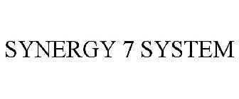 SYNERGY 7 SYSTEM