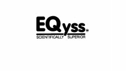 EQYSS SCIENTIFICALLY SUPERIOR