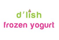 D'LISH FROZEN YOGURT