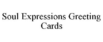 SOUL EXPRESSIONS GREETING CARDS