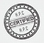 H.P.C. CERTIFIED H.P.C.