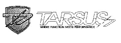 T7 TARSUS 7 WHERE FUNCTION MEETS PERFORMANCE