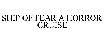 SHIP OF FEAR A HORROR CRUISE
