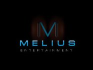 M MELIUS ENTERTAINMENT