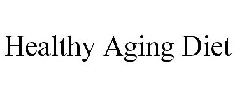 HEALTHY AGING DIET