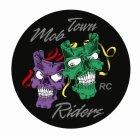 MOB TOWN RIDERS RC