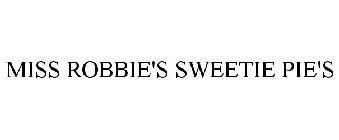 MISS ROBBIE'S SWEETIE PIE'S