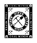 COAL MINER COAL MINER COAL MINER COAL MINER MINER MINER MINER MINER