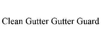 CLEAN GUTTER GUTTER GUARD