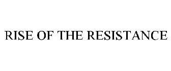 RISE OF THE RESISTANCE