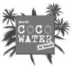 EXOTIC COCO WATER ALL NATURAL