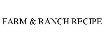 FARM & RANCH RECIPE