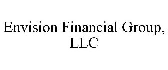 ENVISION FINANCIAL GROUP, LLC