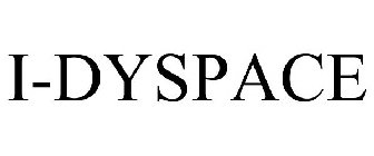 I-DYSPACE