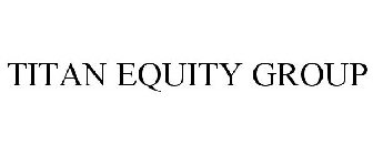 TITAN EQUITY GROUP
