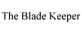 THE BLADE KEEPER