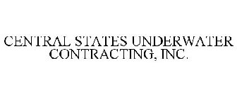 CENTRAL STATES UNDERWATER CONTRACTING, INC.