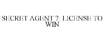 SECRET AGENT 7: LICENSE TO WIN