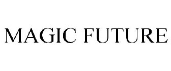 MAGIC FUTURE