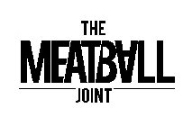 THE MEATBALL JOINT