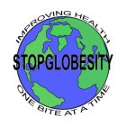 STOP GLOBESITY IMPROVING HEALTH ONE BITE AT A TIME