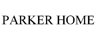 PARKER HOME