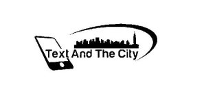 TEXT AND THE CITY
