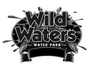 WILD WATERS -WATER PARK-
