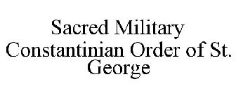 SACRED MILITARY CONSTANTINIAN ORDER OF ST. GEORGE