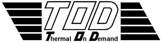 TOD THERMAL ON DEMAND