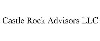 CASTLE ROCK ADVISORS LLC