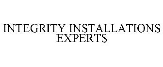 INTEGRITY INSTALLATIONS EXPERTS