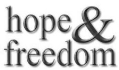 HOPE & FREEDOM
