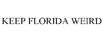 KEEP FLORIDA WEIRD