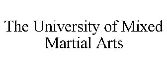 THE UNIVERSITY OF MIXED MARTIAL ARTS