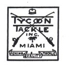 TYCOON TACKLE INC. MIAMI FISHING QUALITY TACKLE