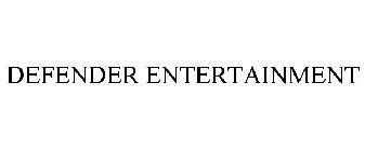 DEFENDER ENTERTAINMENT