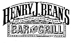 HENRY J. BEAN'S BAR AND GRILL