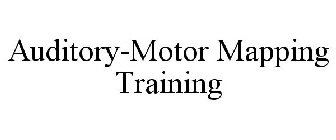 AUDITORY-MOTOR MAPPING TRAINING
