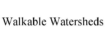 WALKABLE WATERSHEDS