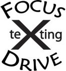 X FOCUS TEXTING DRIVE