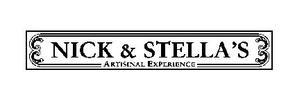 NICK & STELLA'S ARTISANAL EXPERIENCE