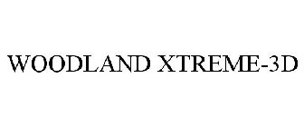 WOODLAND XTREME-3D