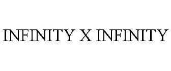 INFINITY X INFINITY