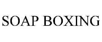 SOAP BOXING