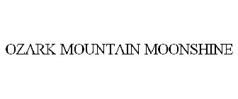 OZARK MOUNTAIN MOONSHINE
