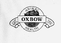 OX BOW ANIMAL HEALTH EST. 1980