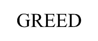 GREED